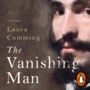 The Vanishing Man : In Pursuit of Velazquez - eAudiobook