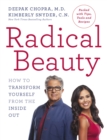Radical Beauty : How to transform yourself from the inside out - eBook