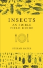 Insects : An Edible Field Guide - eBook