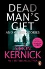 Dead Man's Gift and Other Stories : one book, five thrillers from bestselling author Simon Kernick   absolutely no-holds-barred! - eBook