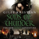 Raven 2: Sons of Thunder : (Raven: Book 2): A riveting, rip-roaring Viking saga from bestselling author Giles Kristian - eAudiobook
