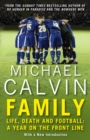 Family : Life, Death and Football: A Year on the Frontline with a Proper Club - eBook