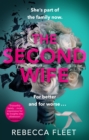 The Second Wife : A compelling, original and unputdownable psychological thriller - eBook