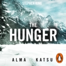 The Hunger : "Deeply disturbing, hard to put down" - Stephen King - eAudiobook
