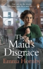 The Maid’s Disgrace : A gripping and romantic Victorian saga from the bestselling author - eBook