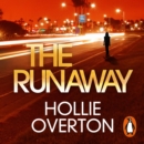 The Runaway : From the author of Richard & Judy bestseller Baby Doll - eAudiobook