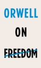 Orwell on Freedom - eBook