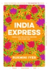 India Express : easy & delicious one-tin and one-pan vegan, vegetarian & pescatarian recipes   by the bestselling  Roasting Tin  series author - eBook