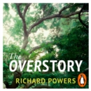 Overstory : The million-copy global bestseller and winner of the Pulitzer Prize for Fiction - eAudiobook