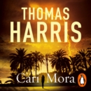 Cari Mora : from the creator of Hannibal Lecter - eAudiobook