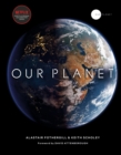 Our Planet : The official companion to the ground-breaking Netflix original Attenborough series with a special foreword by David Attenborough - eBook