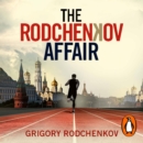 The Rodchenkov Affair : How I Brought Down Russia’s Secret Doping Empire – Winner of the William Hill Sports Book of the Year 2020 - eAudiobook