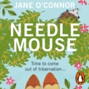 Needlemouse : The uplifting bestseller featuring the most unlikely heroine of 2019 - eAudiobook