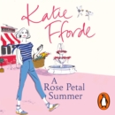 Rose Petal Summer : The #1 Sunday Times bestseller - eAudiobook