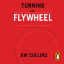 Turning the Flywheel : A Monograph to Accompany Good to Great - eAudiobook