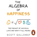 Algebra of Happiness : The pursuit of success, love and what it all means - eAudiobook