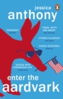 Enter the Aardvark : The hilariously funny novel about a stuffed aardvark bringing down an American politician - eBook