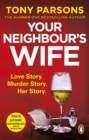 Your Neighbour’s Wife : Nail-biting suspense from the #1 bestselling author - eBook
