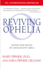 Reviving Ophelia 25th Anniversary Edition : Saving the Selves of Adolescent Girls - eBook