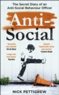 Anti-Social : the Sunday Times-bestselling diary of an anti-social behaviour officer - eBook