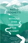 Without Ever Reaching the Summit : A Himalayan Journey - eBook