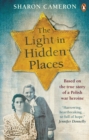 The Light in Hidden Places : Based on the true story of war heroine Stefania Podg rska - eBook