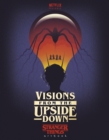Visions from the Upside Down : A Stranger Things Art Book - eBook
