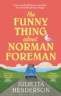 The Funny Thing about Norman Foreman : The most uplifting Richard & Judy book club pick of 2022 - eBook