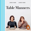 Table Manners: The Cookbook - eAudiobook