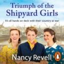 Triumph of the Shipyard Girls - eAudiobook