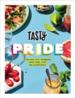 Tasty Pride : 75 recipes that celebrate good food, love and acceptance - eBook