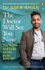The Doctor Will See You Now : The highs and lows of my life as an NHS GP - eBook