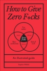 How to Give Zero F*cks - eBook