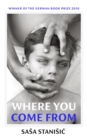 Where You Come From : Winner of the German Book Prize - eBook