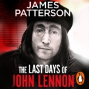 The Last Days of John Lennon : 'I totally recommend it' LEE CHILD - eAudiobook