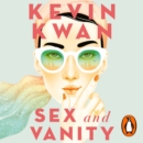 Sex and Vanity : from the bestselling author of Crazy Rich Asians - eAudiobook