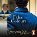 False Colours : Gossip, scandal and an unforgettable Regency romance - eAudiobook