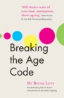 Breaking the Age Code - eBook