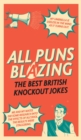 All Puns Blazing : The Best British Knockout Jokes - eBook