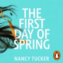 The First Day of Spring : Discover the year’s most page-turning thriller - eAudiobook
