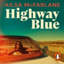 Highway Blue - eAudiobook
