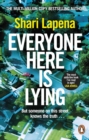 Everyone Here is Lying : The Sunday Times bestselling psychological thriller from the author of Richard & Judy pick Not a Happy Family - eBook