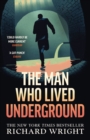 The Man Who Lived Underground : The  gripping  New York Times Bestseller - eBook