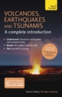 Volcanoes, Earthquakes and Tsunamis: A Complete Introduction: Teach Yourself - eBook