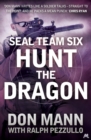 SEAL Team Six Book 6: Hunt the Dragon - eBook