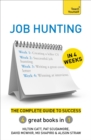 Job Hunting in 4 Weeks : The Complete Guide to Success: Teach Yourself - eBook
