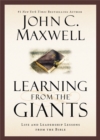 Learning from the Giants : Life and Leadership Lessons from the Bible - Book