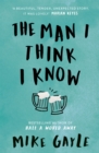 The Man I Think I Know : A feel-good, uplifting story of the most unlikely friendship - Book