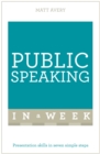Public Speaking In A Week : Presentation Skills In Seven Simple Steps - Book
