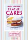 Great British Bake Off   Bake it Better (No.1): Classic Cakes - eBook